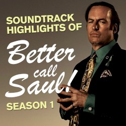 Soundtrack Highlights of Better Call Saul Season 1