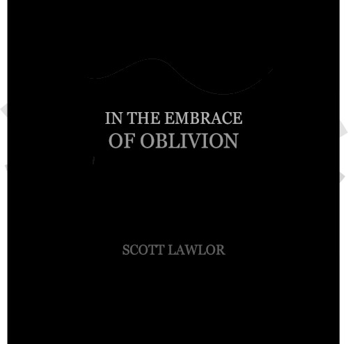 In the Embrace of Oblivion