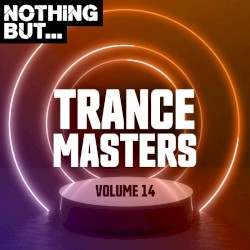 Nothing But… Trance Masters, Vol. 14