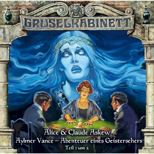 Aylmer Vance – Abenteuer eines Geistersehers (Teil 1 von 2)