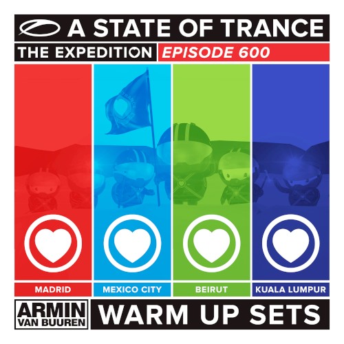 A State of Trance 600 (Armin Van Buuren - Warm Up Sets) [Madrid, Mexico City, Beirut & Kuala Lumpur]