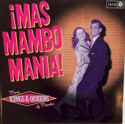 ¡Mas Mambo Mania!: More Kings and Queens of Mambo