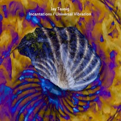 Incantations / Universal Vibration