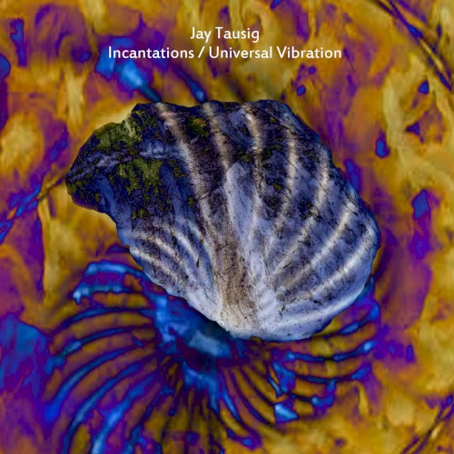 Incantations / Universal Vibration