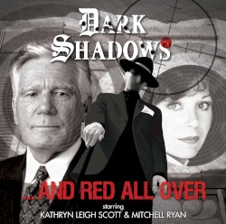 Dark Shadows: And Red All Over
