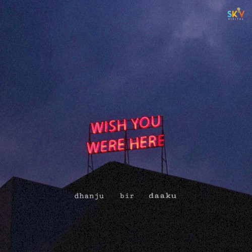 Wish You Were Here