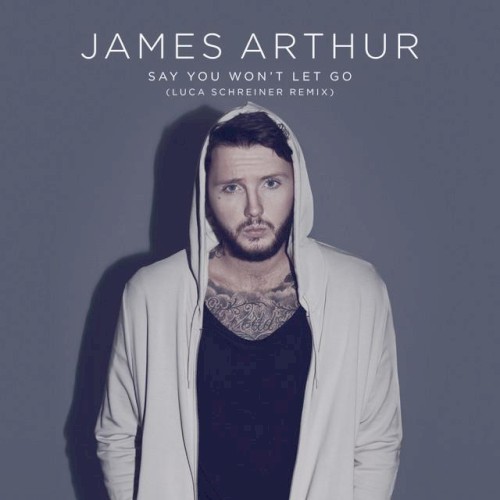 Say You Won't Let Go (Luca Schreiner remix)