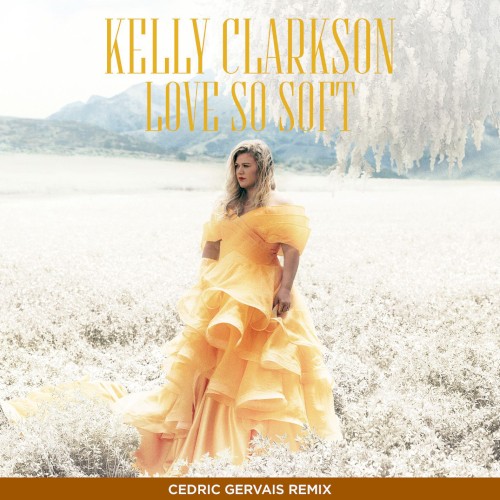 Love So Soft (Cedric Gervais remix)