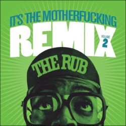 It’s the Motherfucking Remix, Volume 2