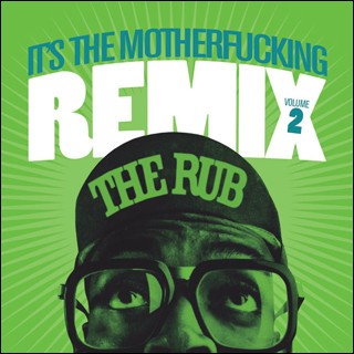 It’s the Motherfucking Remix, Volume 2