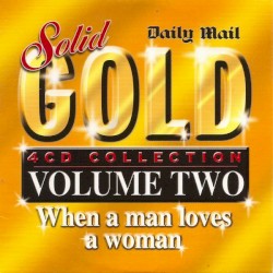 Solid Gold, Volume 2: When a Man Loves a Woman