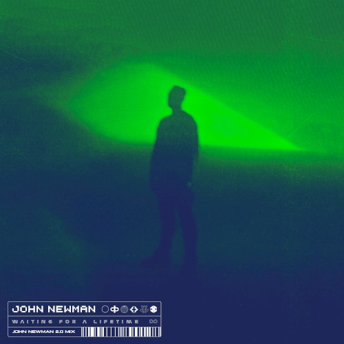 Waiting for a Lifetime (John Newman 2.0 mix)