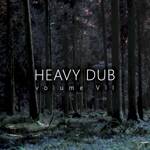 Heavy Dub Vol. 7