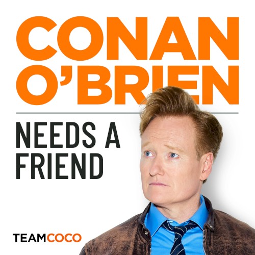 Conan O’Brien Needs a Friend, Season 1, #1, “Will Ferrell”