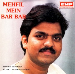 Mehfil Mein Bar Bar