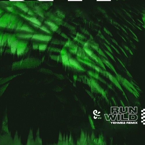 Run Wild (YehMe2 remix)
