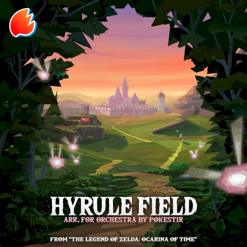 Hyrule Field (From “The Legend of Zelda: Ocarina of Time”)
