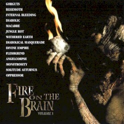 Fire on the Brain – Volume 1