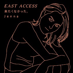 来たくなかった, J e n n a