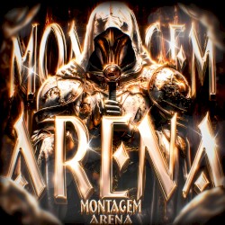 MONTAGEM ARENA