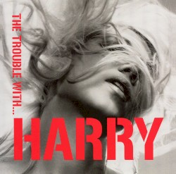 The Trouble With...Harry