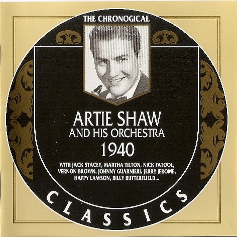 The Chronological Classics: Artie Shaw and His Orchestra 1940