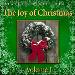 Reader’s Digest Music: The Joy of Christmas, Volume 1