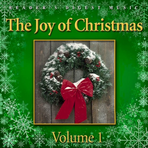 Reader’s Digest Music: The Joy of Christmas, Volume 1