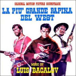 La piu' grande rapina del west / L'oro dei bravados
