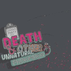 Death and Other Unnatural Phenomena