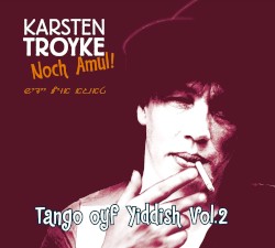 Noch Amul! Tango oyf Yiddish, Vol. 2