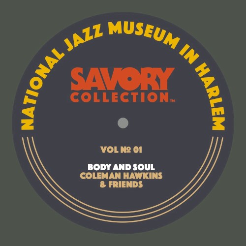 The Savory Collection, Vol. 1 - Body and Soul: Coleman Hawkins & Friends