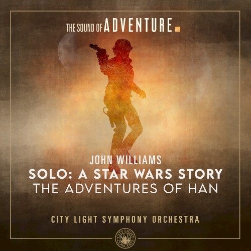 Solo - A Star Wars Story (The Adventures of Han)