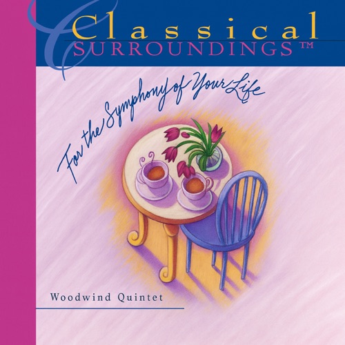 Classical Surroundings, Volume 6: Woodwind Quintet
