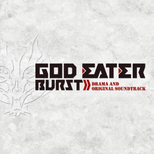 GOD EATER BURST Drama & Original Soundtrack