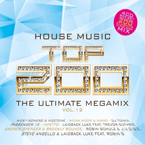 House Music Top 200: The Ultimate Megamix, Vol. 12