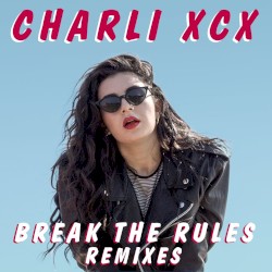 Break the Rules (remixes)