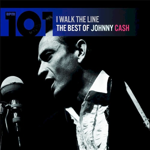 101 Best of Johnny Cash: I Walk the Line