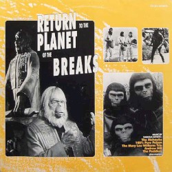 Return to the Planet of the Breaks