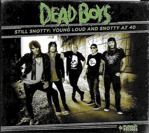 Still Snotty: Young Loud and Snotty at 40