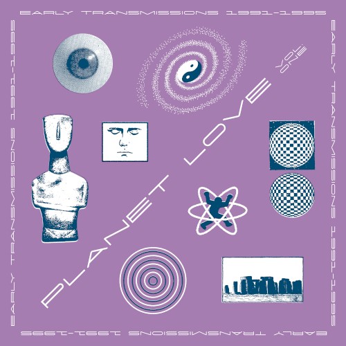 Planet Love, Vol. One - Early Transmissions 1991-1995