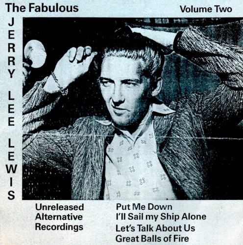 The Fabulous Jerry Lee Lewis: Unreleased Alternative Recordings, Volume 2