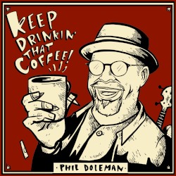 Keep Drinkin' That Coffee!