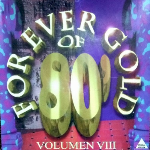 Forever Gold of 80’, Vol. VIII