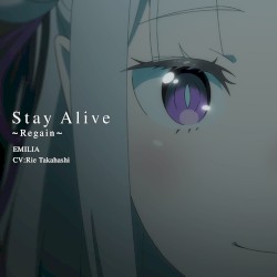 TVアニメ「Re:ゼロから始める異世界生活」4th season挿入歌「Stay Alive ～Regain～」