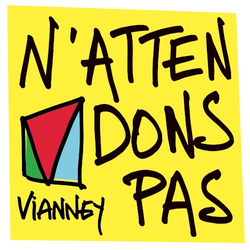 N’attendons pas