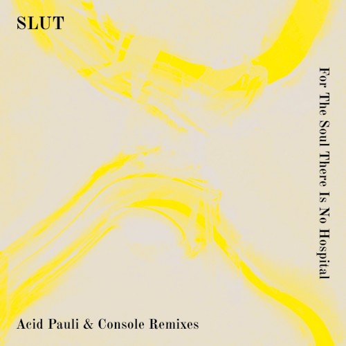 For the Soul There Is No Hospital (Remixes)