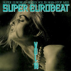 Super Eurobeat, Volume 19: Non-Stop Mix