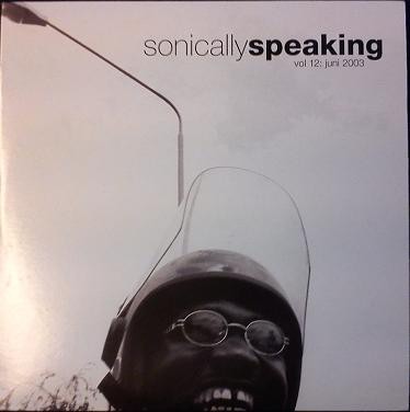Sonically Speaking, Volume 12: Juni 2003