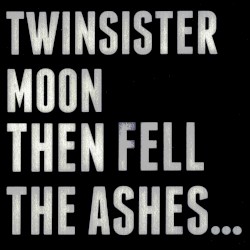 Then Fell the Ashes...